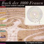 ISBN 9783922499459: Buch der 1000 Frauen Das Frauen-Gedenk-Labyrinth