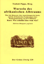 Wurzeln des afrikanischen Albtraums - Über die Sklaverei, die Spätfolgen und was wir damit zu tun haben