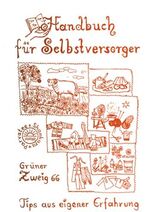 Handbuch für Selbstversorger – Tips aus eigener Erfahrung