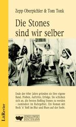 ISBN 9783922750451: Die Stones sind wir selber – Roman über eine Band in den 60er Jahren im Ruhrgebiet