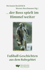 ISBN 9783922750628: der Boss spielt im Himmel weiter