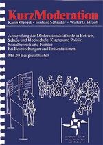 ISBN 9783922789239: KurzModeration – Anwendung der ModerationsMethode in Betrieb, Schule, Kirche, Politik, Sozialbereich und Familie, bei Besprechungen und Präsentationen. Mit 20 Beispielabläufen