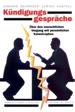 ISBN 9783922789550: Kündigungsgespräche - Über den menschlichen Umgang mit persönlichen Katastrophen