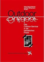 ISBN 9783922789765: Das Outdoor-Seminar in der Betrieblichen Praxis