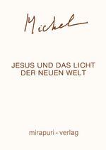 ISBN 9783922800385: Jesus und das Licht der Neuen Welt
