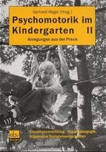 ISBN 9783923002443: Psychomotorik im Kindergarten, 2 Bde., Bd.2 Regel, Gerhard