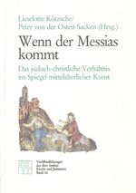 ISBN 9783923095162: Wenn der Messias kommt - Das jüdisch-christliche Verhältnis im Spiegel mittelalterlicher Kunst