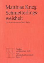 ISBN 9783923095544: Schmetterlingsweisheit: Die Todesbilder der Nelly Sachs (Studien zu Kirche und Israel).