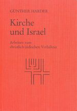 ISBN 9783923095575: Kirche und Israel – Arbeiten zum christlich-jüdischen Verhältnis