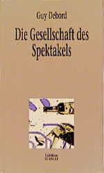 ISBN 9783923118977: Die Gesellschaft des Spektakels – Und andere Texte