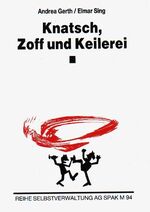 ISBN 9783923126606: Knatsch, Zoff und Keilerei. ; Elmar Sing