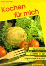 ISBN 9783923176953: Kochen für mich