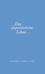ISBN 9783923193585: Das unpersönliche Leben (ohne Schutzumschlag)