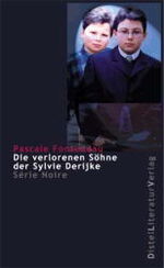 ISBN 9783923208524: Die verlorenen Söhne der Sylvie Derijke