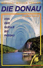 Die Donau - von der Quelle bis Passau