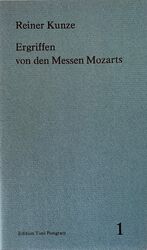 Reiner Kunze: Ergriffen von den Messen M Reiner Kunze: Ergriffen von den Messen M