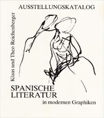 ISBN 9783923593637: Spanische Literatur in modernen Graphiken: Ausstellungskatalog Reichenberger, Klaus; Reichenberger, Theo and Foncillas, Eduardo