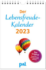 ISBN 9783923614028: Der Lebensfreude-Kalender 2023 - Der Original-Wandkalender, der meistgekaufte Kalender Deutschlands, 40 Blatt mit Spiralbindung. Mit motivierenden Sprüchen, Landschaftsbildern und Fotos