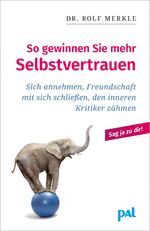 ISBN 9783923614349: So gewinnen Sie mehr Selbstvertrauen - Sich annehmen, Freundschaft mit sich schließen, den inneren Kritiker zähmen. Entdecken Sie das Wunder der Selbstliebe und starten Sie in ein glückliches Leben!