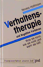 Verhaltenstherapie und Kognitive Verfahren – Was sie kann, wie sie wirkt und wem sie hilft