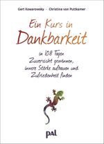 ISBN 9783923614707: Ein Kurs in Dankbarkeit – In 108 Tagen Zuversicht gewinnen, innere Stärke aufbauen und Zufriedenheit finden. Ein Einschreibe-Tagebuch mit praktischer Spiralbindung