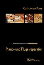 ISBN 9783923639434: Piano- und Flügelreparatur (Fachbuchreihe Das Musikinstrument) Grossbach, Jan; Forss, Carl J and Dotzek, Dietrich