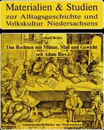 ISBN 9783923675470: Das Rechnen mit Münze, Maß und Gewicht nach Adam Riese – Schuleinschreibebücher aus Niedersachsen. Textband