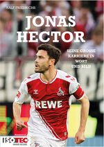 ISBN 9783923838974: Jonas Hector - Seine große Karriere in Wort und Bild