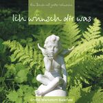 ISBN 9783923902910: Ich wünsch dir was - Ein Buch voll guter Wünsche