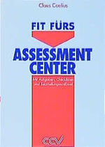 ISBN 9783923930074: Fit für's Assessment Center – Mit Originalaufgaben, Checklisten und Beurteilungsschlüssel