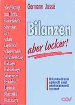 ISBN 9783923930296: Bilanzen - aber locker! - Bilanzwissen schnell und professionell erlernt