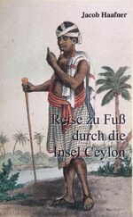 ISBN 9783923961122: Reise zu Fuss durch die Insel Ceylon - Vollständige Ausgabe