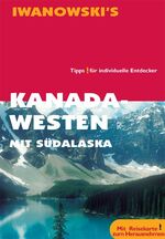 Kanada Westen mit Südalaska – Reisehandbuch