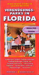 ISBN 9783923975914: Vergnügungsparks in Florida : Ausführliche, fundierte Parkbeschreibungen, Zeiteinteilung, Highlights, Tips für Reisen mit Kindern, Übernachtungen, Restaurants; Ideal für individuelles Reisen