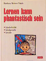 ISBN 9783923984183: Lernen kann phantastisch sein