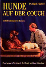 ISBN 9783924008758: Hunde auf der Couch - Verhaltenstherapie bei Hunden - Zum besseren Verständnis der Hunde und ihrer Menschen