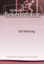 ISBN 9783924054090: Biblische Bekenntnisse für Heilung