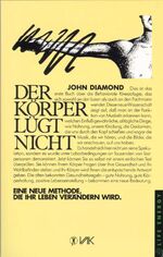 ISBN 9783924077006: Der Körper lügt nicht. [Aus d. Amerikan. von Tibor Prekopp]