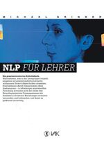 NLP für Lehrer – Ein praxisorientiertes Arbeitsbuch