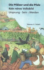 ISBN 9783924115371: Die Pfälzer und die Pfalz. - Kein reines Volksbild. Ursprung - Sein - Werden.