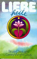 ISBN 9783924161040: Liebe heilt