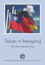 ISBN 9783924171759: Taiwan in Bewegung : 100 Jahre Republik China