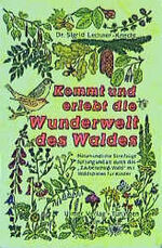 Kommt und erlebt die Wunderwelt des Waldes – Naturkundliche Streifzüge für jung und alt durch das "Zauberschloss Wald" mit Waldspielen für Kinder