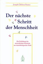 ISBN 9783924195182: Der nächste Schritt der Menschheit. Die Entfaltung des menschlichen Potentials aus neurobiologischer Sicht