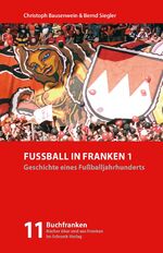 ISBN 9783924270919: Fußball in Franken 1