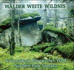 Wälder - Weite - Wildnis Nationalpark Ba