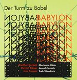 ISBN 9783924412302: Der Turm zu Babel - 6 Bildhauer antworten auf einen mythischen Bau