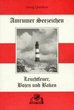 ISBN 9783924422646: Amrumer Seezeichen, Leuchtfeuer, Bojen und Baken Leuchtfeuer, Bojen und Baken