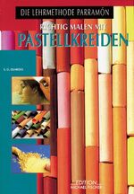 ISBN 9783924433147: Richtig malen mit Pastellkreiden