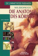 ISBN 9783924433192: Wie zeichne ich die Anatomie des Körpers - Theorie, Technik und Praxis des Aufbaus und der Zeichnung der künstlerischen Anatomie ...